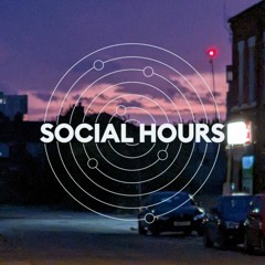 SOCIAL HOURS 006 | BRENT