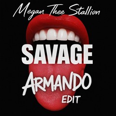 Megan Thee Stallion - Savage (Armando Bounce Edit) [FREE DL]