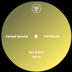 PREMIERE: Ilya Schulz - Edit 05 [FMTSPL02]