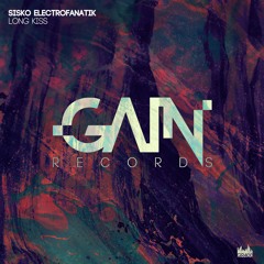 PREMIERE: Sisko Electrofanatik - Long Kiss (Original Mix) [Gain Records]
