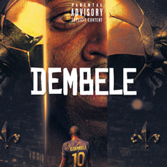 .DEMBELE. (Prod By SlayfoBeats)
