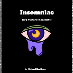 Insomniac (for 3 Guitar or Ensemble)