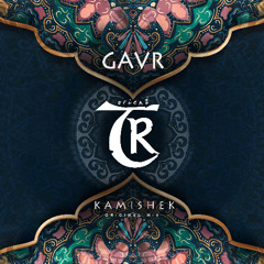 𝐏𝐑𝐄𝐌𝐈𝐄𝐑𝐄: GavR - Kamishek [Tibetania Orient]