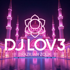 DJ LOV3 - Road To Istambul (Touched By LOV3)