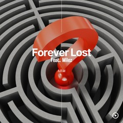 Forever Lost Feat. Milez (Prod. TREVØR)