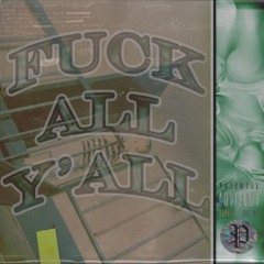 PDUB - FUCK ALL Y'ALL (prod. RJ THA BANDIT)