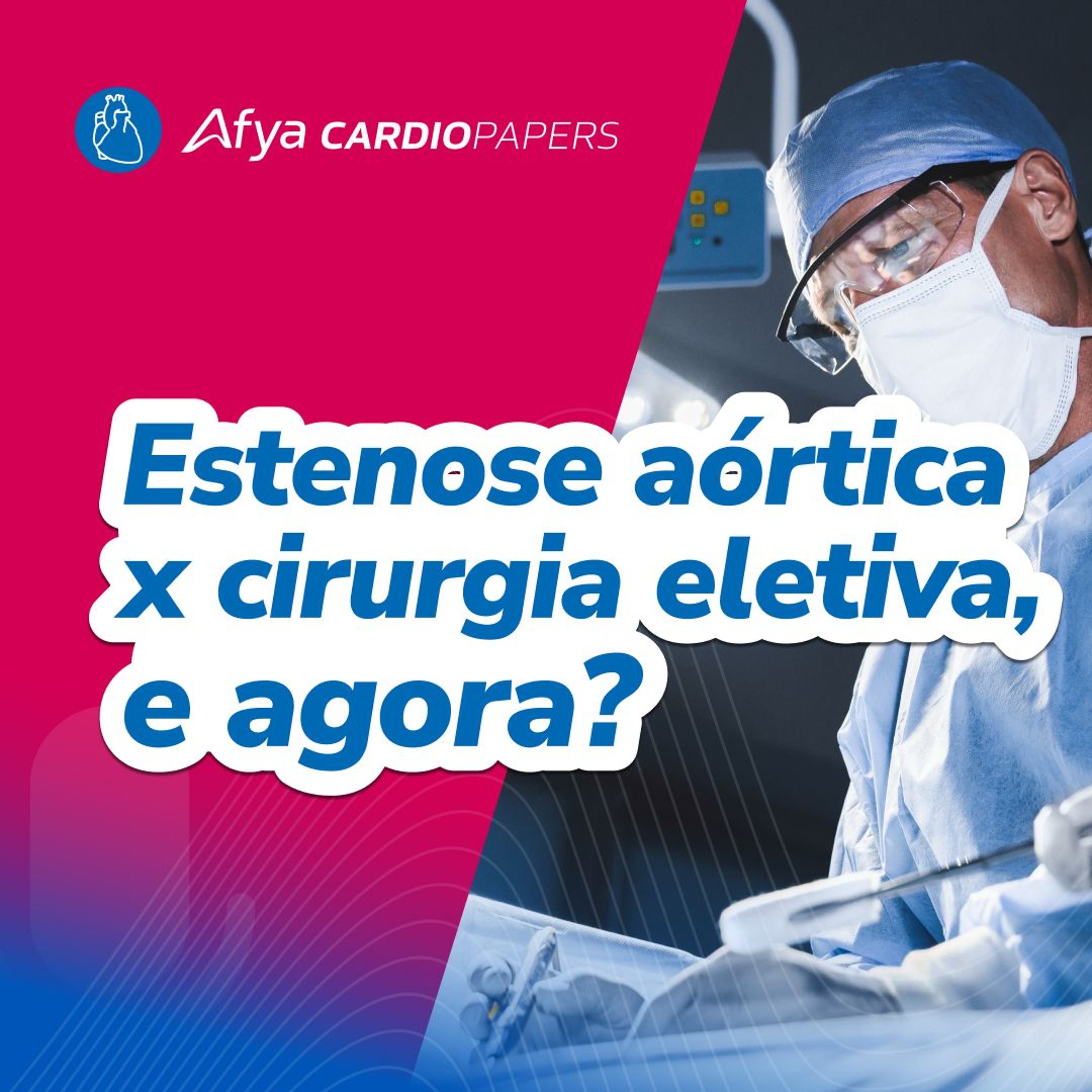 Estenose Aórtica e Cirurgia Não Cardíaca, como proceder? episode artwork