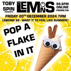 Lemons - Pt 099 - Pop A Flake In it