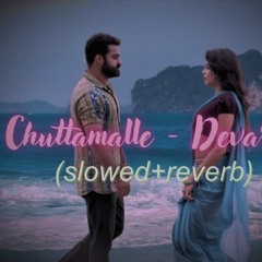 Chuttamalle✨💫-(Slowed & Reverb)🥰🫠