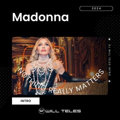 Madonna, Junior Senna, Offer N. - Nothing Really Matters (DJ Will Teles Intro 2024) $$$