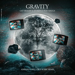Gravity - (ALOPEZ, Cruz & Eric Remix)