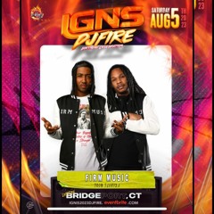 IGNS DJ FIRE BDAY PARTY {LIVE 🔊🔥AUDIO} - 1ST RND