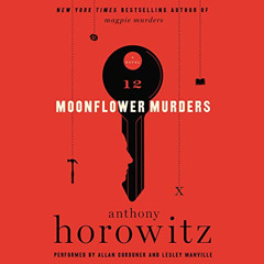 GET EPUB 📥 Moonflower Murders: A Novel by  Anthony Horowitz,Lesley Manville,Allan Co