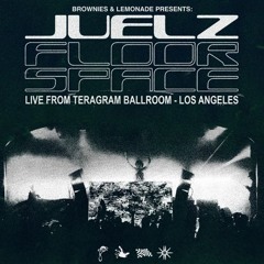 Juelz @ FLOORSPACE Los Angeles (IONIKA Edit Remakes)