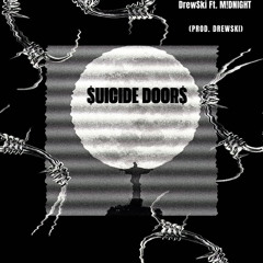 $UICIDE DOOR$ Ft. M!DNIGHT (PROD.DREWSKI)