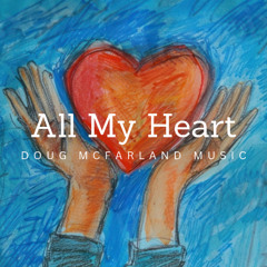 All My Heart I Give to You