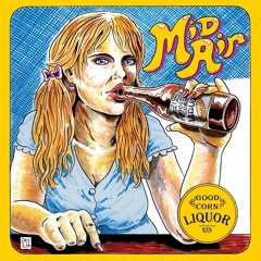 MID AIR - Good Corn Liquor