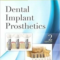 VIEW [KINDLE PDF EBOOK EPUB] Dental Implant Prosthetics by Carl E. Misch DDS  MDS  Ph