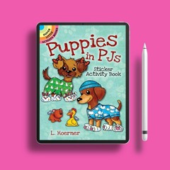 Puppies in PJs Sticker Activity Book (Dover Little Activity Books). Free of Charge [PDF]