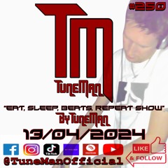 TuneMan presents "Eat Sleep, Beats, Repeat" - Recorded live by TuneMan Official 13/04/2024