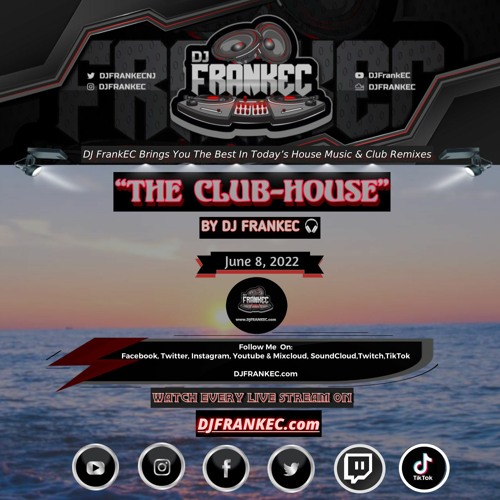 The Club - House By DJ FrankEC On Phatsoundz Radio (6 - 8-22)