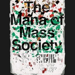 Free read✔ The Mana of Mass Society (Chicago Studies in Practices of Meaning)