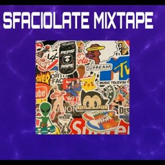 SFACIOLATE MIXTAPE