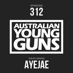 Australian Young Guns | Episode 312 | AyeJae