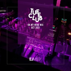 Tuff Club On My Mind Mix (Oct 2021)