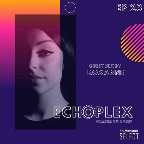 Guest Mix for Echoplex by Adeep