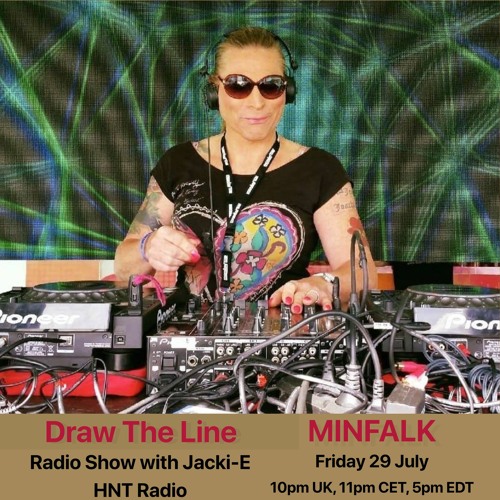 #215 Draw The Line Radio Show 29-07-2022 with guest mix 2nd hr by Minfalk