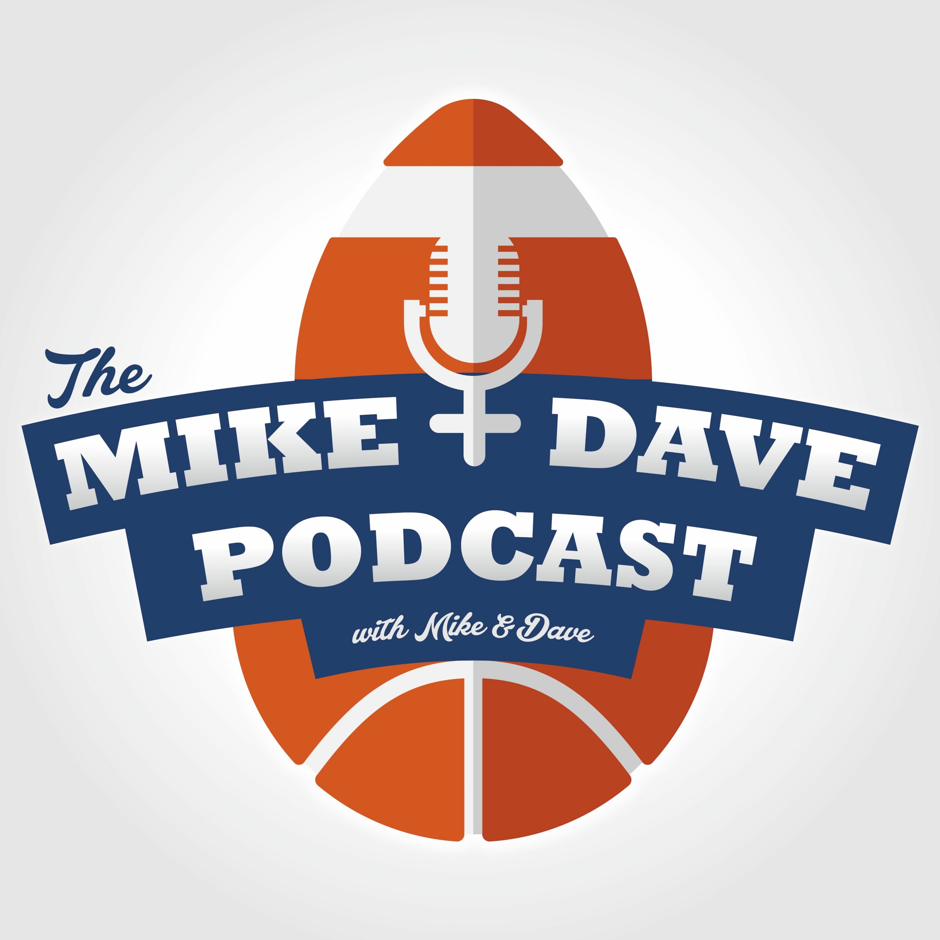 The Mike and Dave Podcast