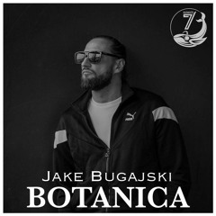 Jake Bugajski - BOTANICA #3