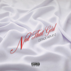 Not That Girl (Spade Remix)