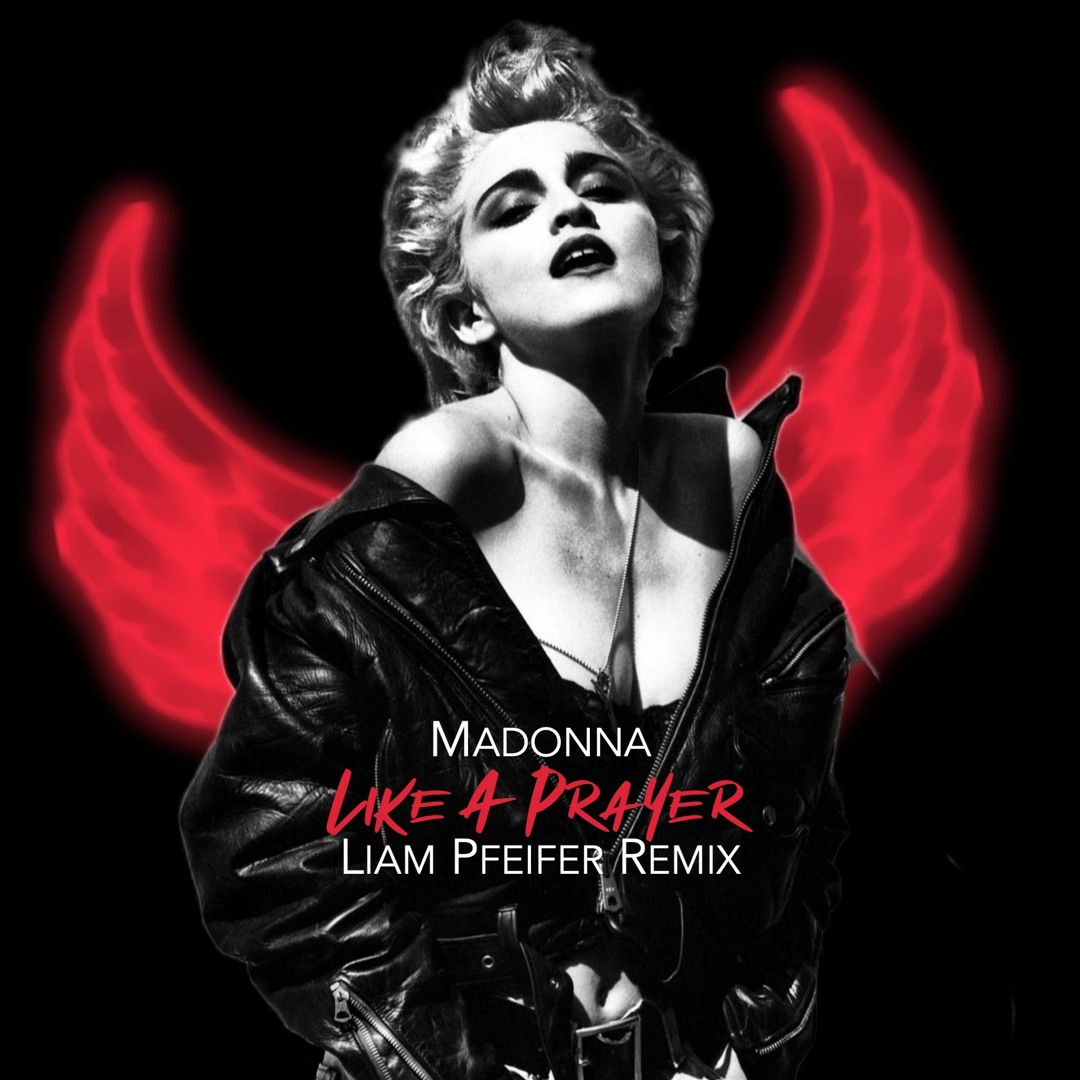 Stream Madonna - Like A Prayer (Liam Pfeifer Remix) by Liam Pfeifer ...