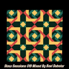 Slow Sessions 019 Mixed By Bavi Dubstar (ZA)