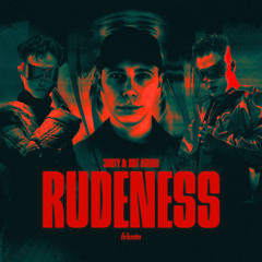 Justy & Not Afraid - Rudeness