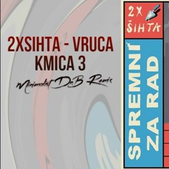 2xŠihta - Vruća Kmica 3 (Minimalist DnB Remix)[FREE DOWNLOAD]