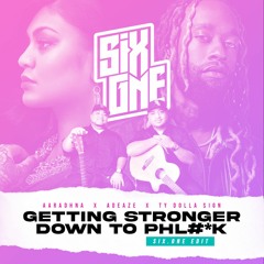 Aaradhna X Adeaze X Ty Dolla $ign - Getting Stronger DTF (Six.ONE EDIT)