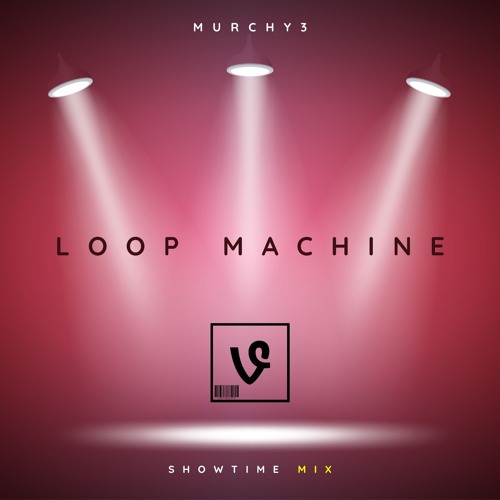 Loop Machine (Showtime Mix)