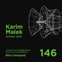 #itsallwarped with Karim Malek  - mix146