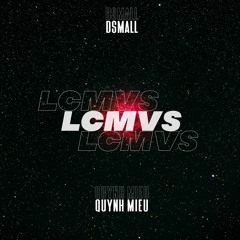 LCMVS (ft. Quynh Mieu)