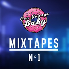 Con Voyage Baby | Mixtape N°1