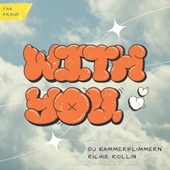 DJ KAMMERFLIMMERN & RICHIE ROLLIN - WITH YOU [TF001]