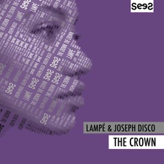 Joseph Disco & Lampé - The Crown (original)