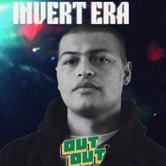 INVERT ERA | OUT OUT PRESENTS