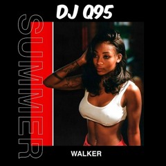 DJQ95 SUMMER WALKER MIX
