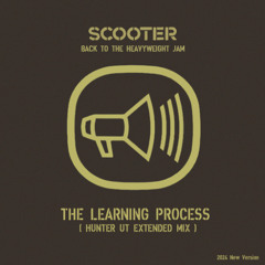 Scooter - The Learning Process (Hunter UT Extended Mix) (2024)