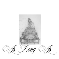 As Long As
