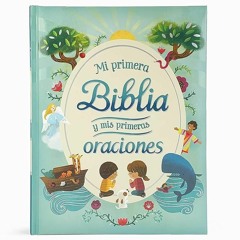 Epub✔ Mi Primera Biblia y Mis Primeras Oraciones / My First Bible and Prayers Padded Treasury (S